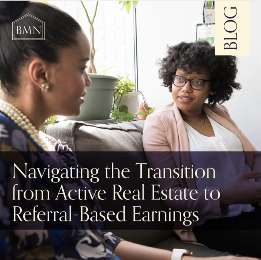Navigating the Transition from Active Real Estate sales to Referral-Based Earnings