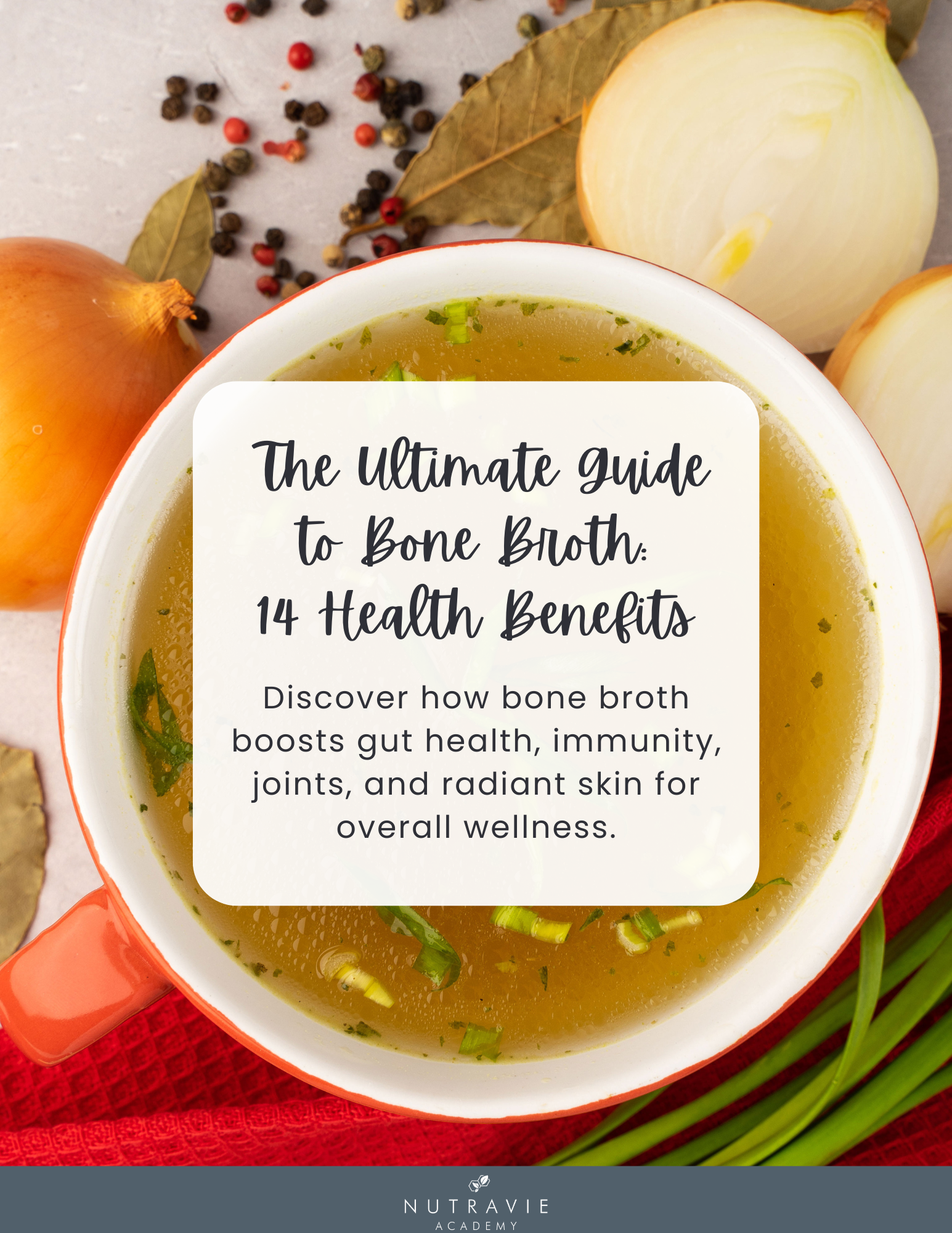 The Ultimate Guide to Bone Broth 14 Health Benefits.png