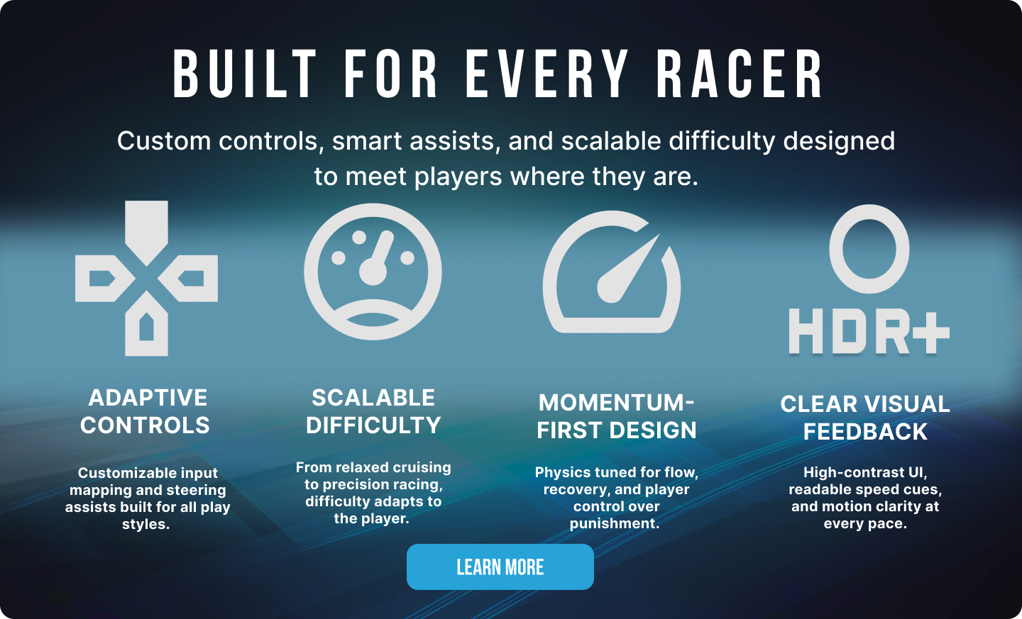 Graphic promoting a racing game with features: adaptive controls, scalable difficulty, momentum-first design, and clear visual feedback, with a "Learn More" button.