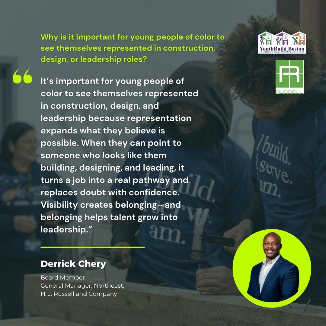As we continue to share more voices from our YouthBuild Boston community, we&rsquo;re reminded that representation matters, especially when young people can see themselves building, designing, and leading the future.

&ldquo;It&rsquo;s important for 