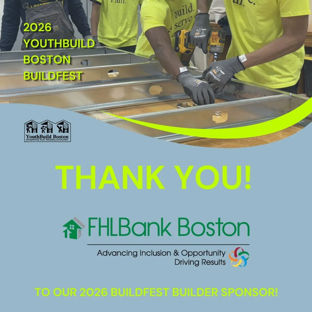 Thank you to Federal Home Loan Bank of Boston for supporting YouthBuild Boston&rsquo;s BuildFest as a Builder Sponsor!

Your support helped bring together YBB students and alumni, industry leaders, and community partners for a morning centered around