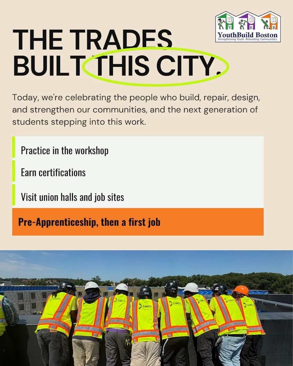 This Labor Day, we're celebrating the people who build, repair, design, and strengthen our communities, along with the students stepping into that work next. YouthBuild Boston is proud to help young people explore pathways into the trades and prepare