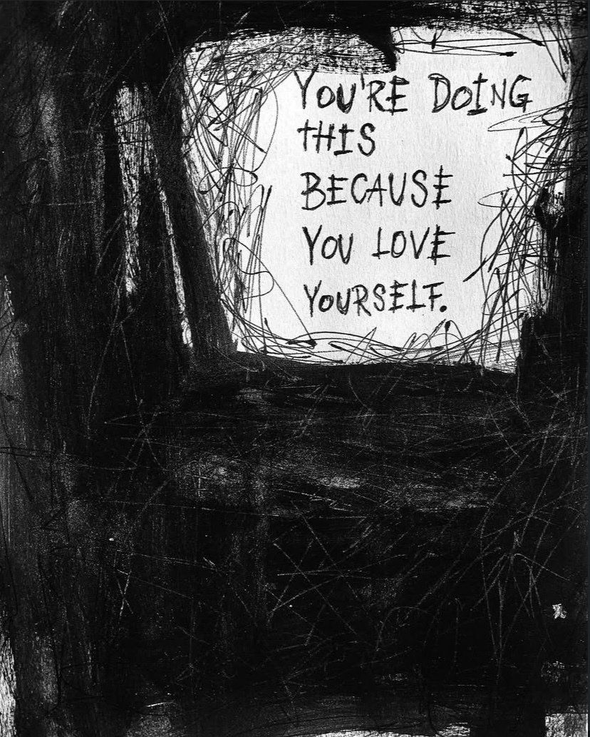 You're Doing This Because You Love Yourself