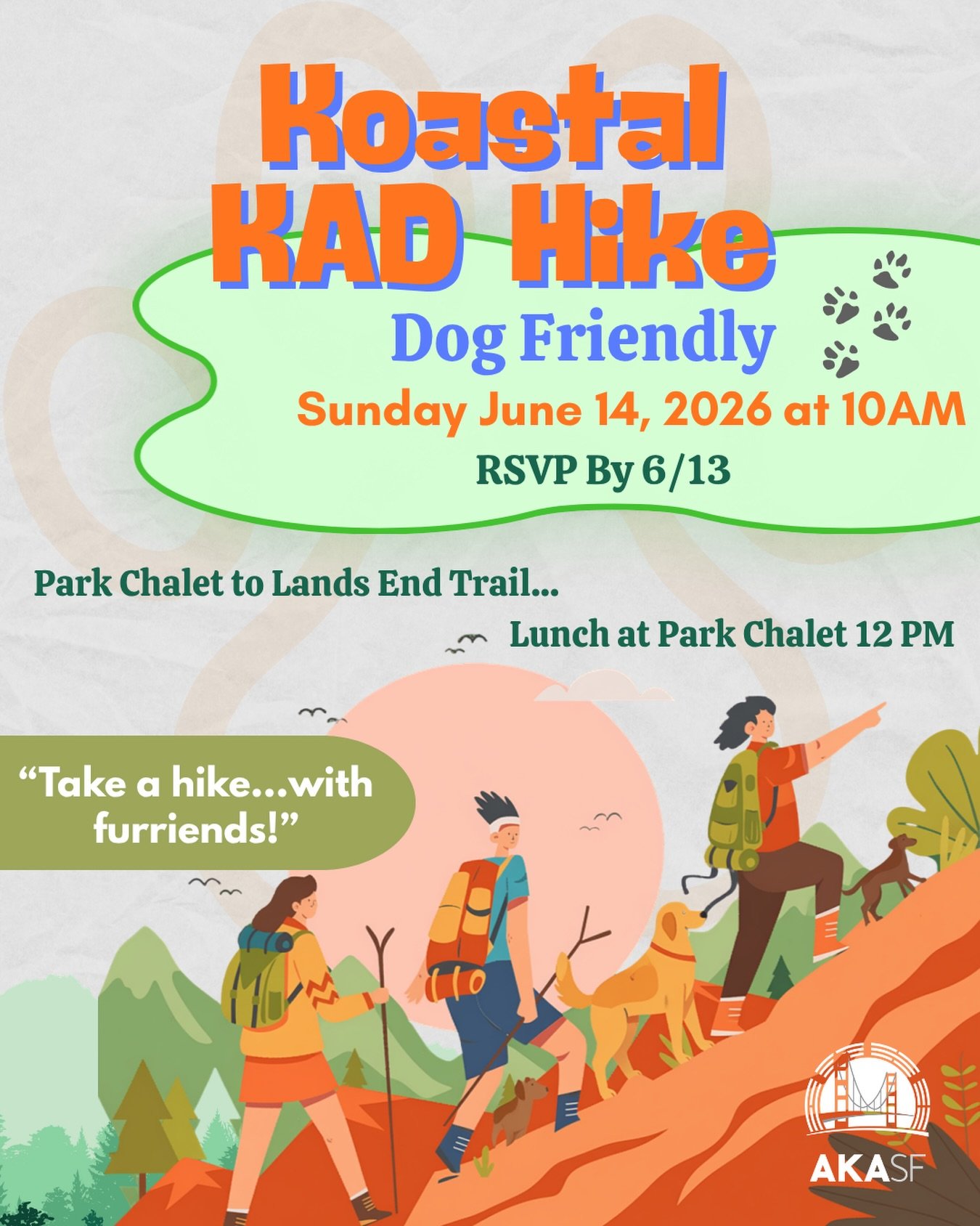KADs, Canines &amp; Coastal Views 🐾

Join us on Sunday, June 14 for a dog-friendly coastal hike from Park Chalet to Lands End and back, followed by lunch at Park Chalet.

🐕 Hike: 10 AM 🍴 Lunch: 12 PM 📍 Park Chalet, San Francisco

Bring your pup&m