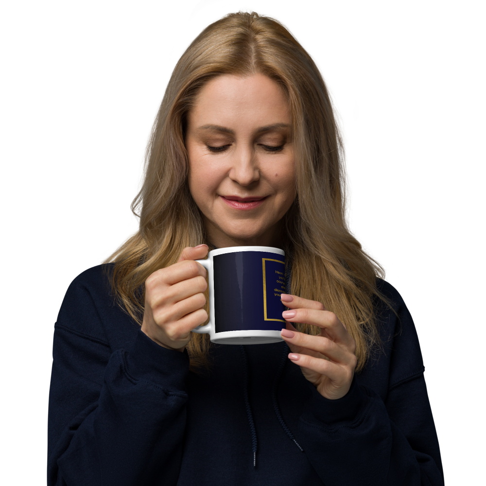 Be Strong and Courageous White Mug