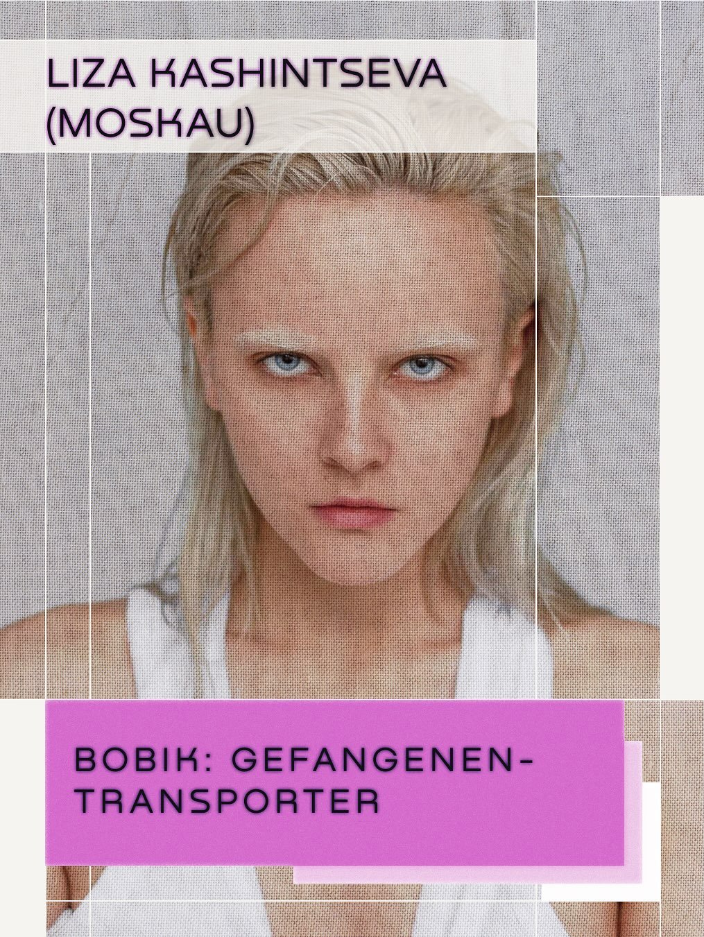 „BOBIK - Gefangenentransporter“ von Liza Kaschintseva (Moskau)