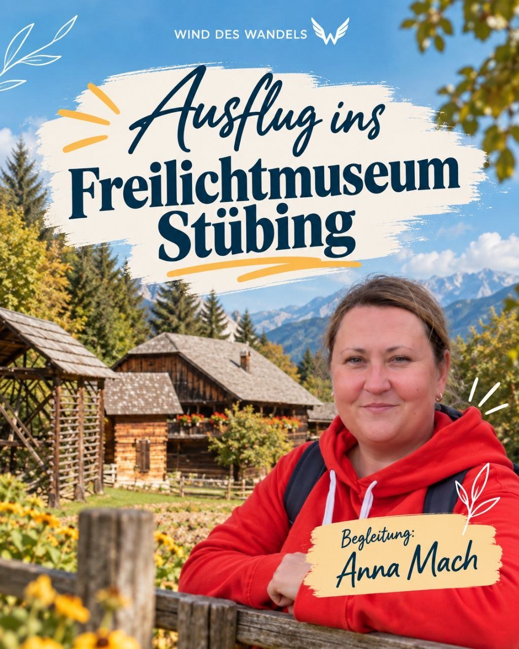 Ausflug ins Freilichtmuseum Stübing – 600 Jahre österreichische Alltags- und Baukultur