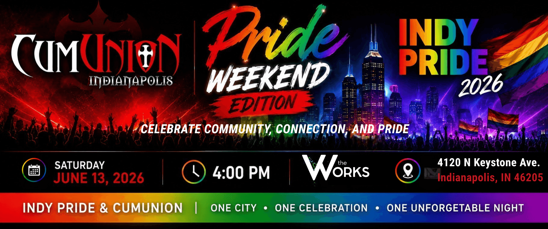 CumUnion Indianapolis Pride Weekend Edition at The Works Indy featuring the Indianapolis skyline, rainbow Pride colors, Pride flags, and event details for Saturday, June 13, 2026 at 4:00 PM. Pride Weekend after-party in Indianapolis.
