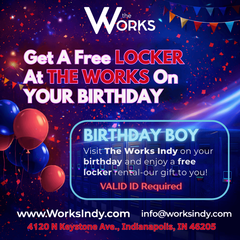 Birthday Boy at The Works  — Free Locker on Your Birthday-Valid I D