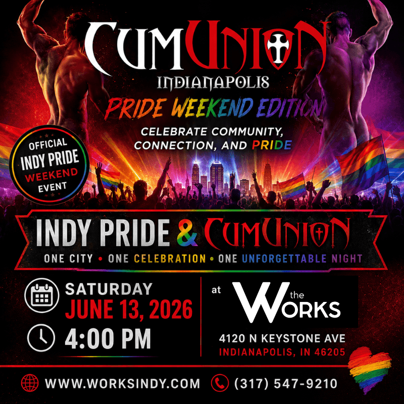 CumUnion® Indianapolis Pride Weekend Party at The Works 