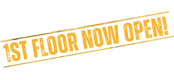 Bold yellow “1st Floor Now Open!” banner graphic displayed on a black background.