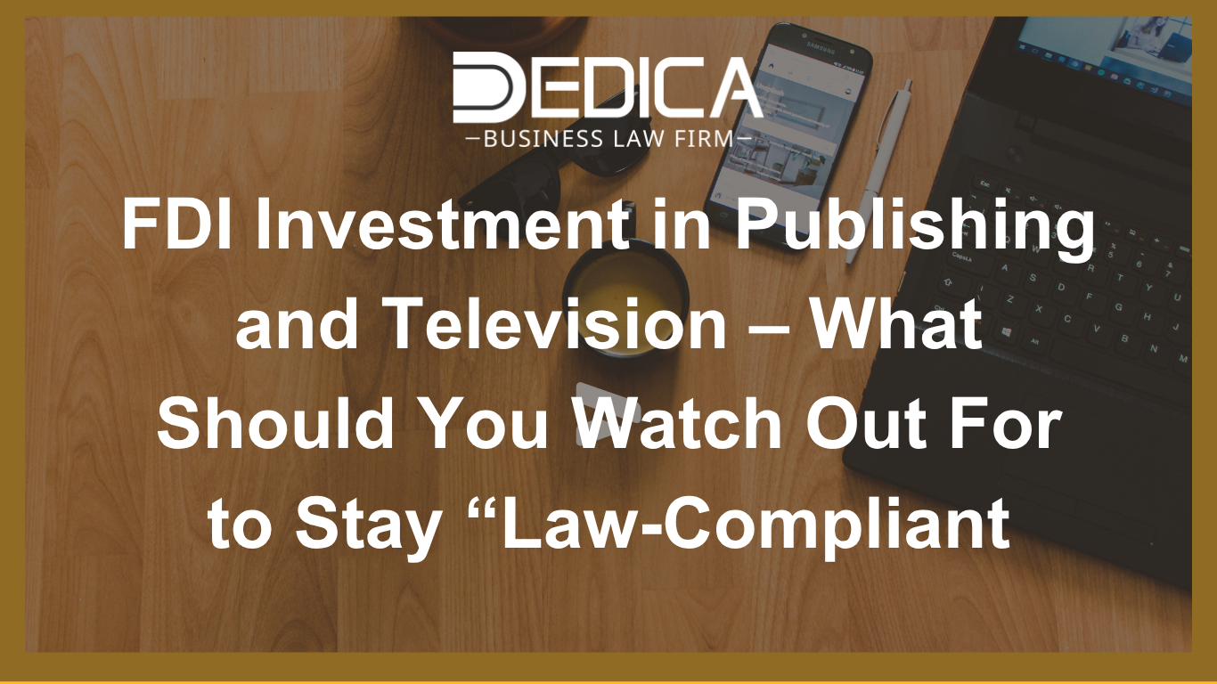 FDI Investment in Publishing and Television – What Should You Watch Out For to Stay “Law-Compliant”?