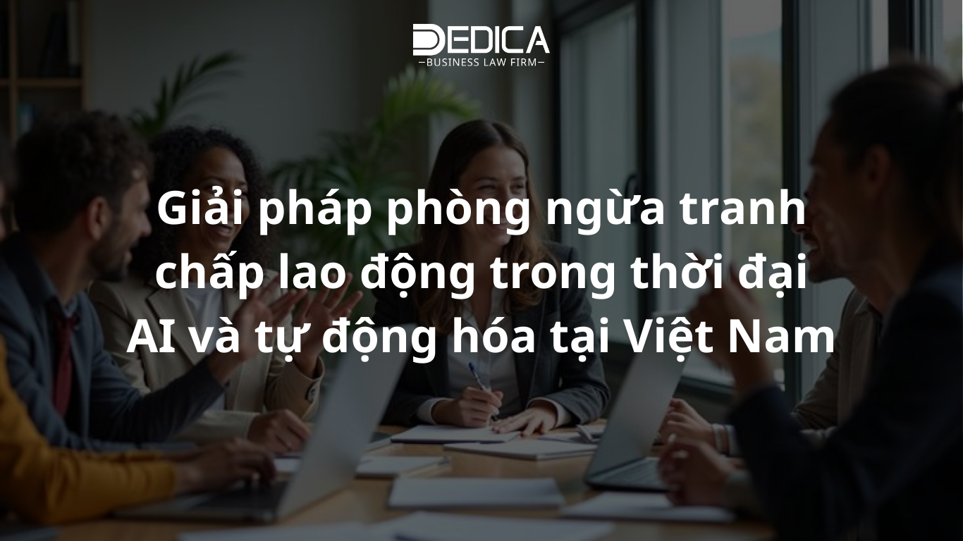 Giải pháp phòng ngừa tranh chấp lao động trong thời đại AI và tự động hóa tại Việt Nam