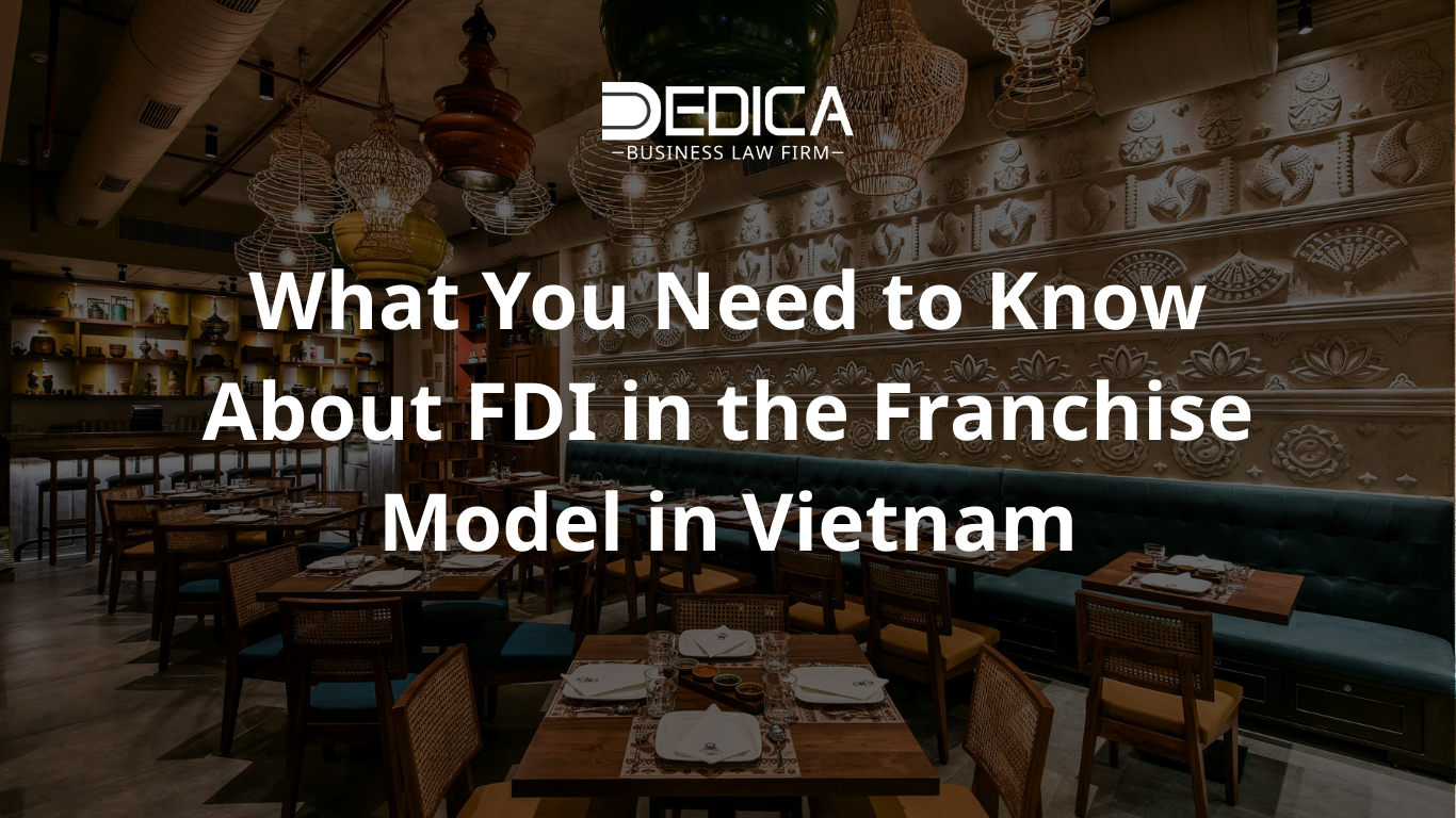 What You Need to Know About FDI in the Franchise Model in Vietnam