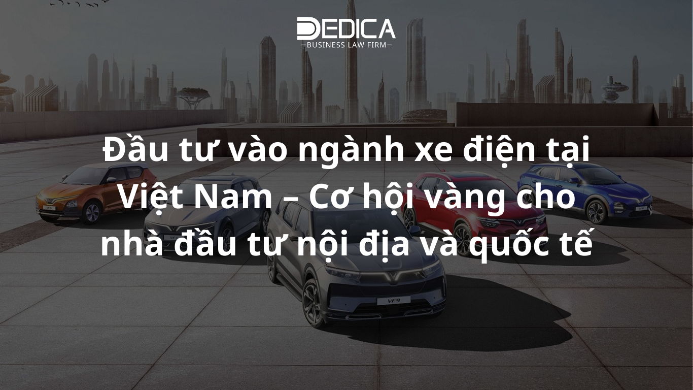 Đầu tư vào ngành xe điện tại Việt Nam – Cơ hội vàng cho nhà đầu tư nội địa và quốc tế