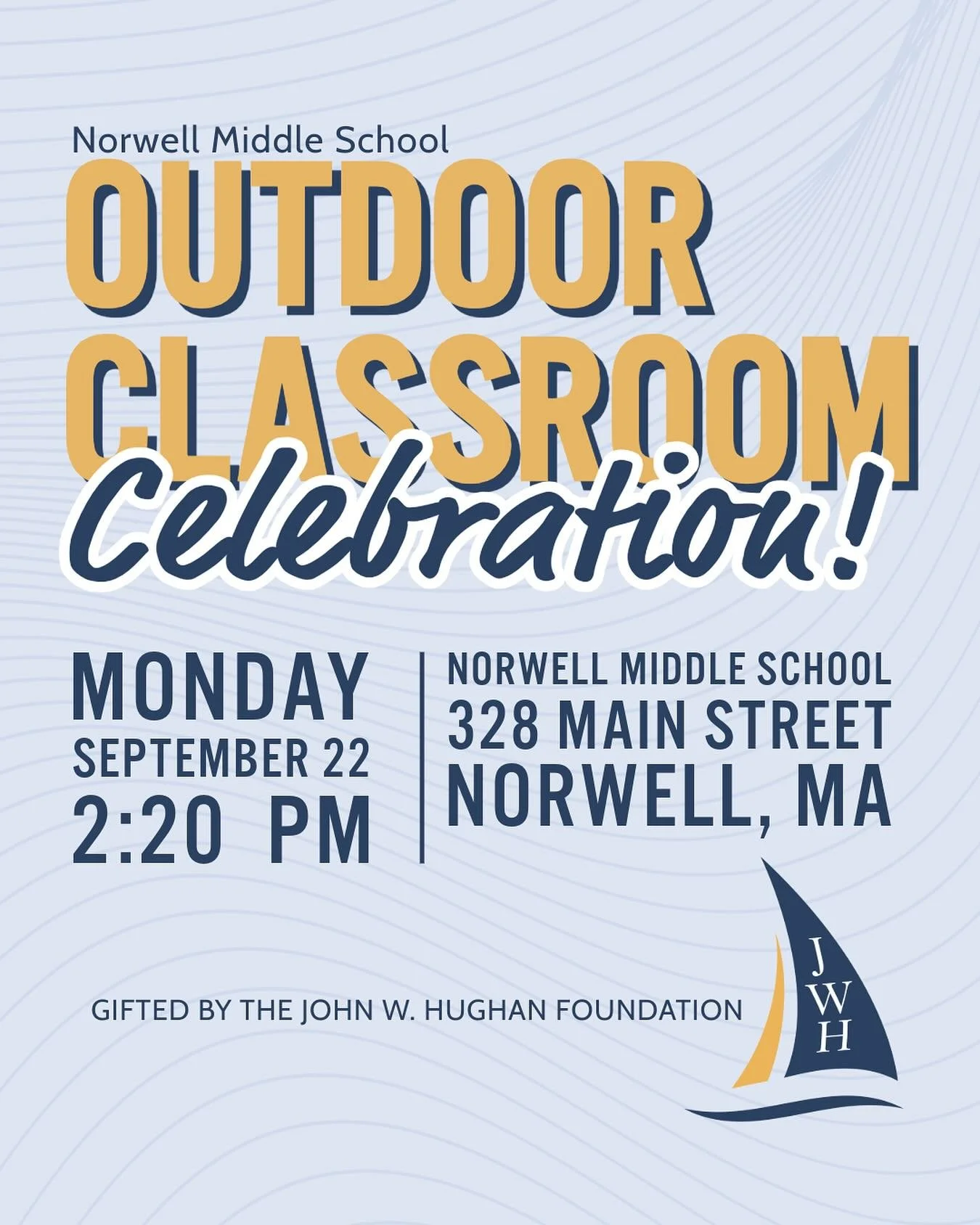 Please join us for a short ceremony as we celebrate the opening of the new Norwell Middle School Outdoor Classroom! #workhardbekind #jwhfoundation 💙💛