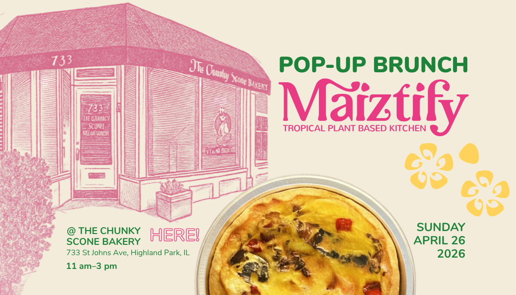 Pop-Up Brunch — Maiztify x The Chunky Scone