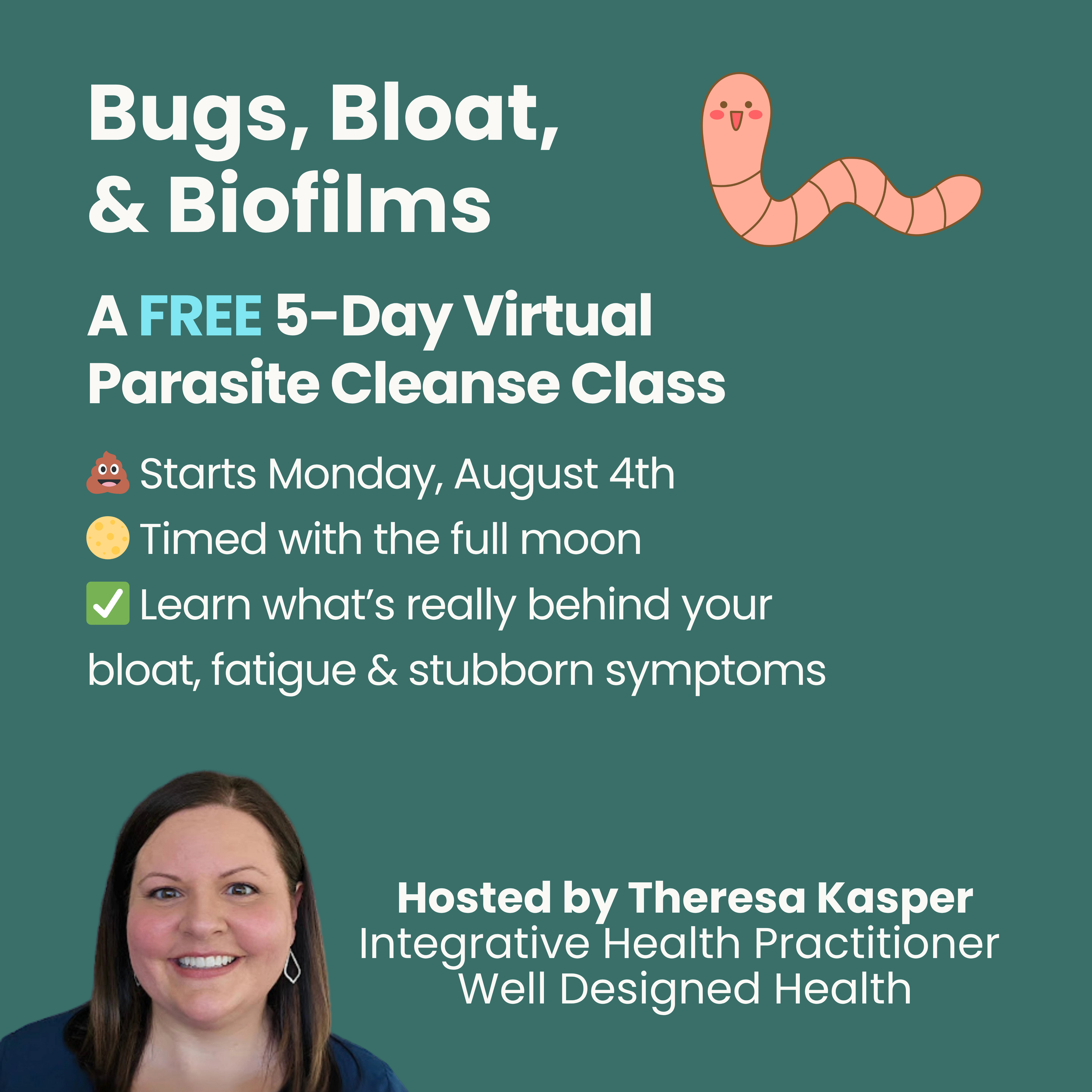 🦠Bugs, Bloat & Biofilms: My Free 5-Day Parasite Cleanse Class (Starting August 4!)
