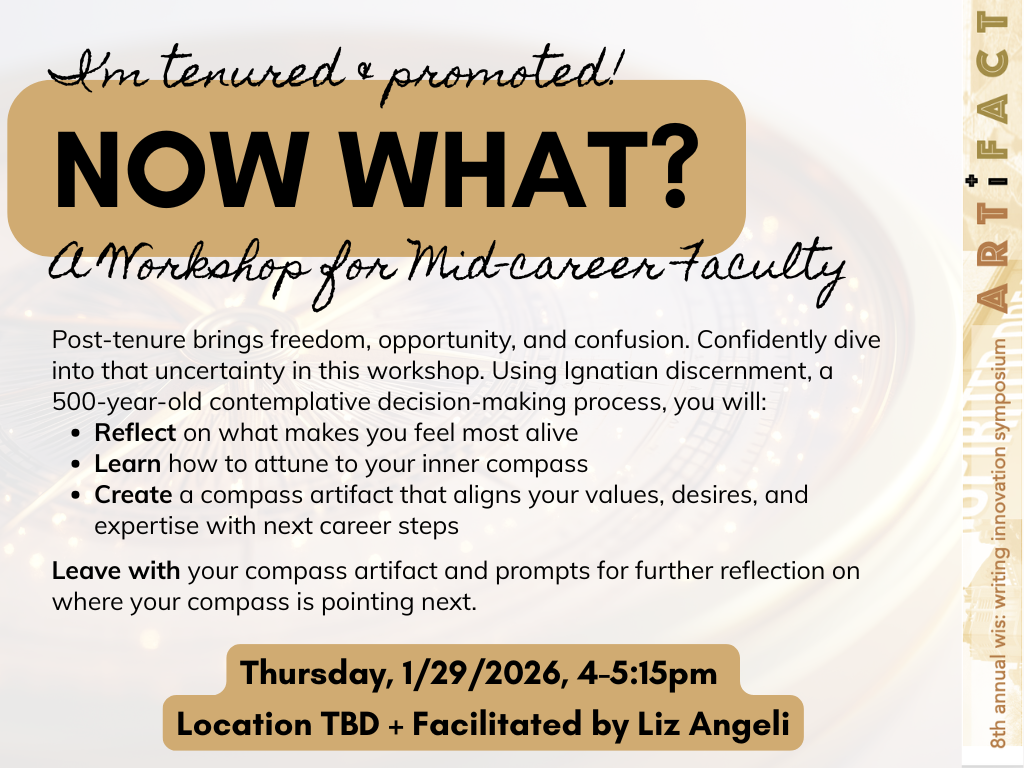 I’m Tenured & Promoted! Now What?: A Workshop for Mid-Career Faculty
