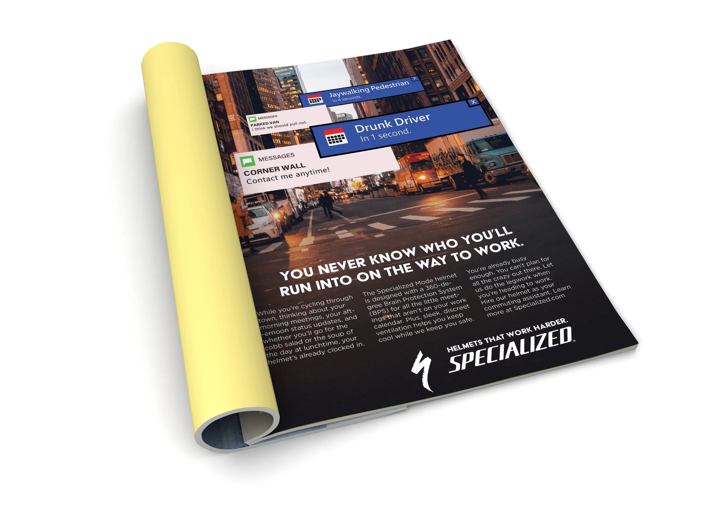 The traditional full page magazine ad. It introduces our campaign and can be run in publications popular with the young corporate world.