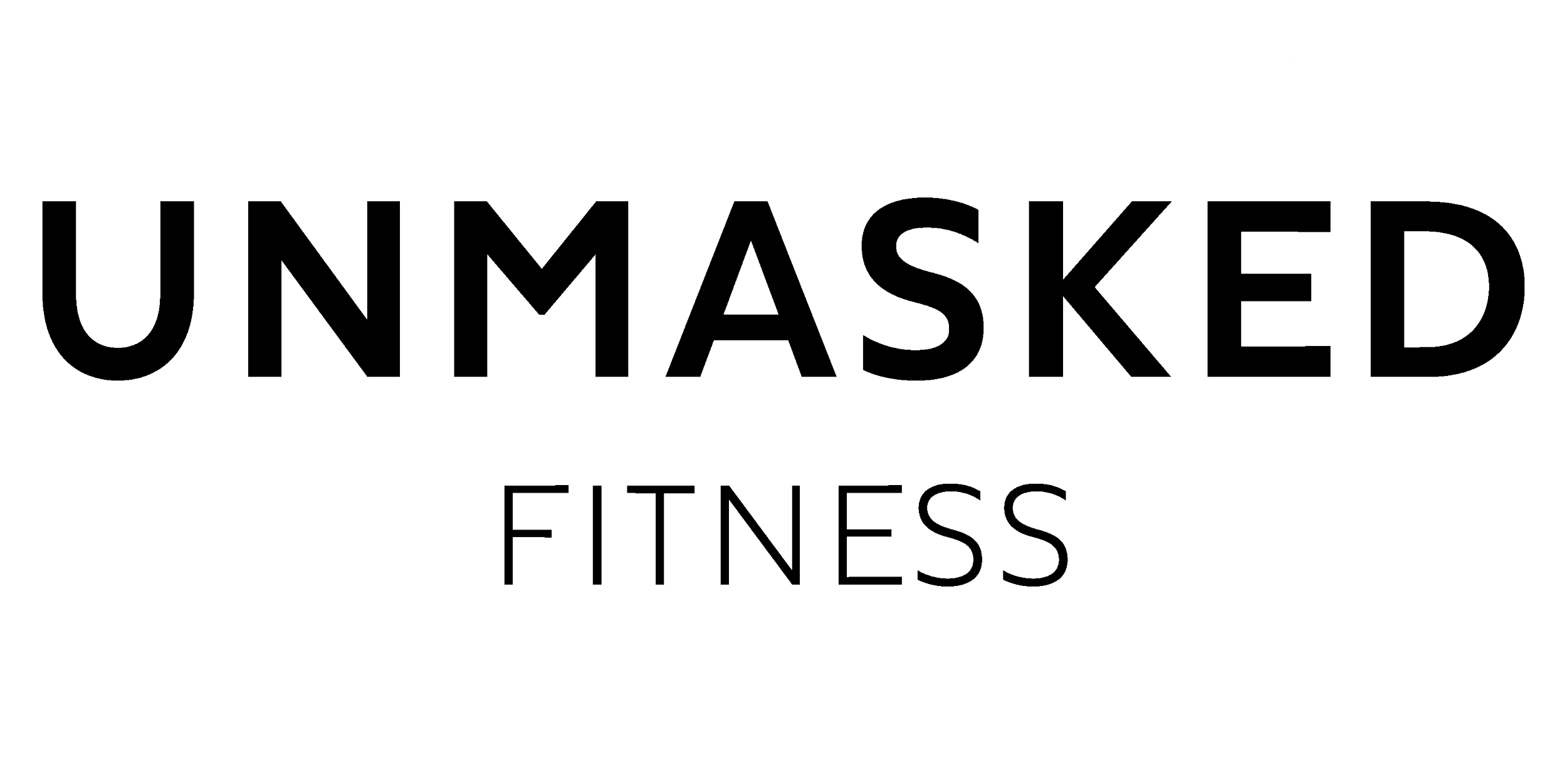 The image shows the text 'UNMASKED FITNESS' in large, thin, outlined letters on a black background.