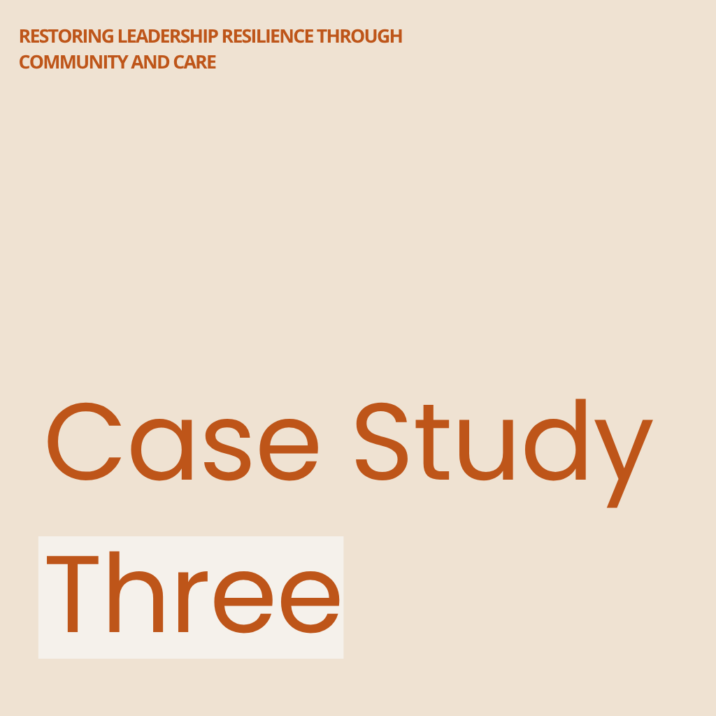 Restoring Leadership Resilience Through Community and Care