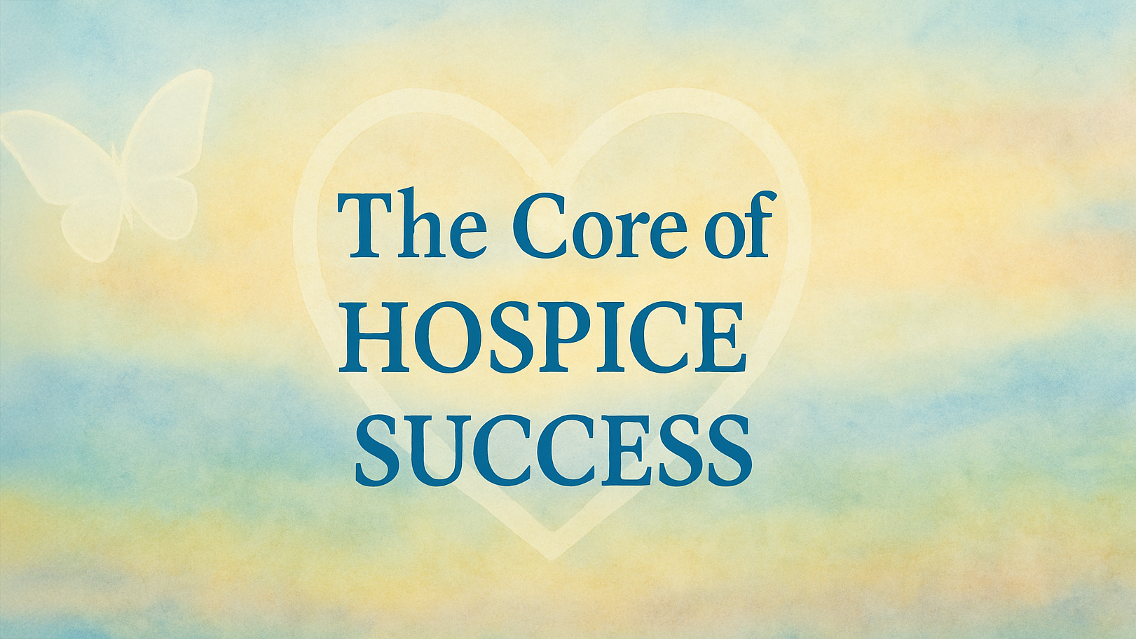 The Core of Hospice Success: Manageable Compliance and Supported Staff