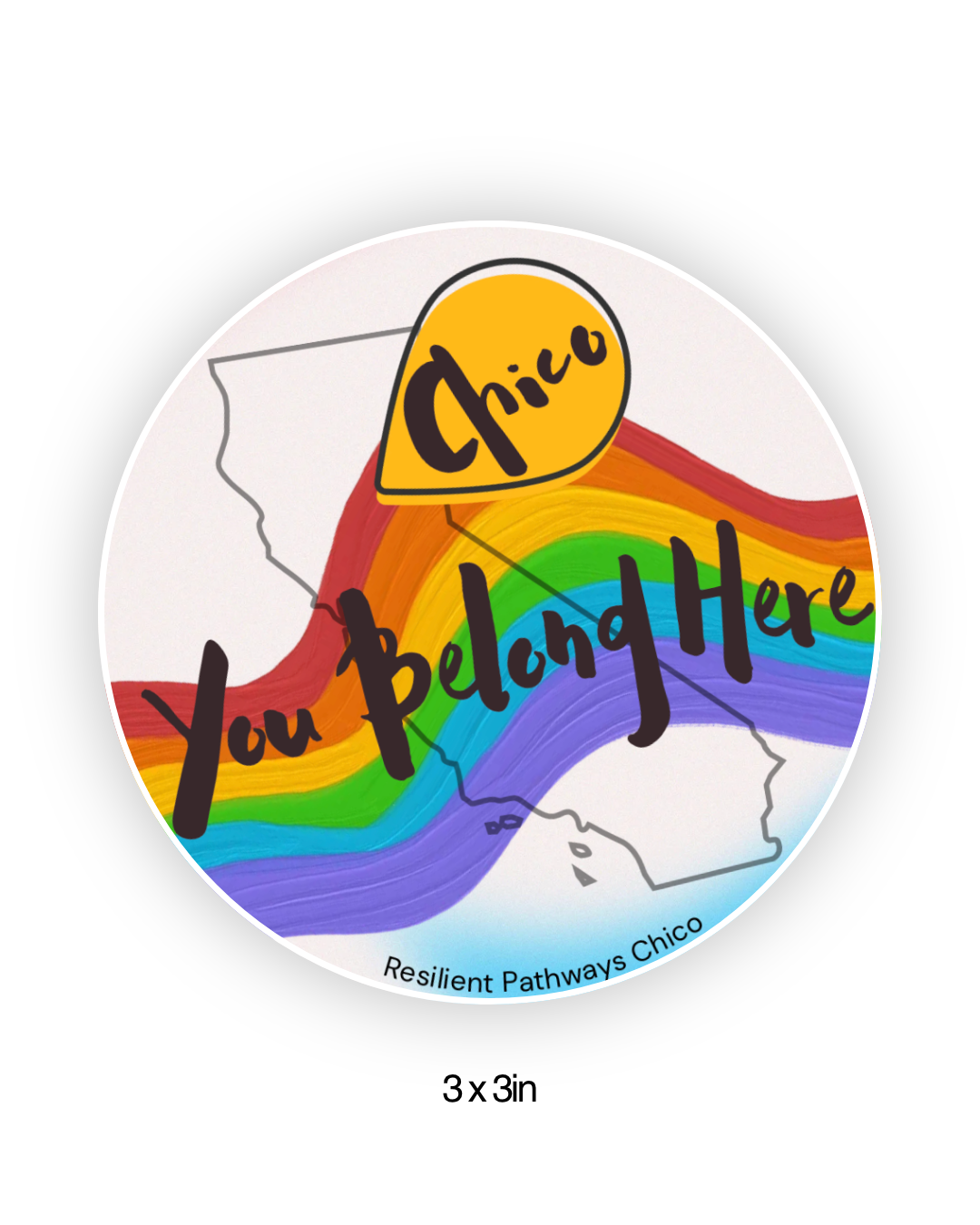 You Belong Here - Chico, California 3x3in.png (Copy)