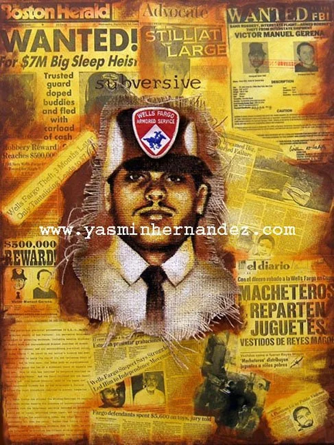 "Carpeta: Victor Gerena". 2007. Archivos Subversivos. Acrylic, collage, burlap, Wells Fargo patch on canvas. 24" x 18". Featured is revolutionary at large, Victor Gerena, an armed vehicle guard who injected his co-workers with sleep serum and made