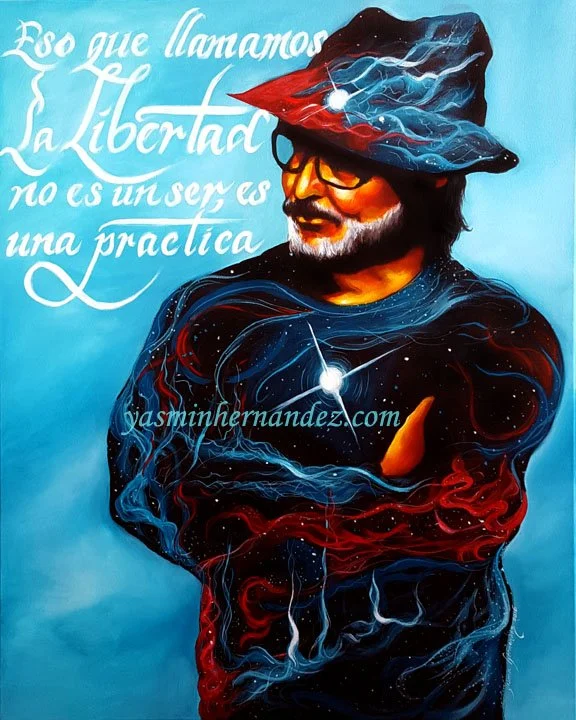 "Eso que llamamos la libertad", 2016. Yasmin Hernandez. Acrylic on canvas, 30" x 24". Portrait of artist, poet, professor, former Puerto Rican political prisoner Elizam Escobar. I included a quote I heard during his presentation at a political prison
