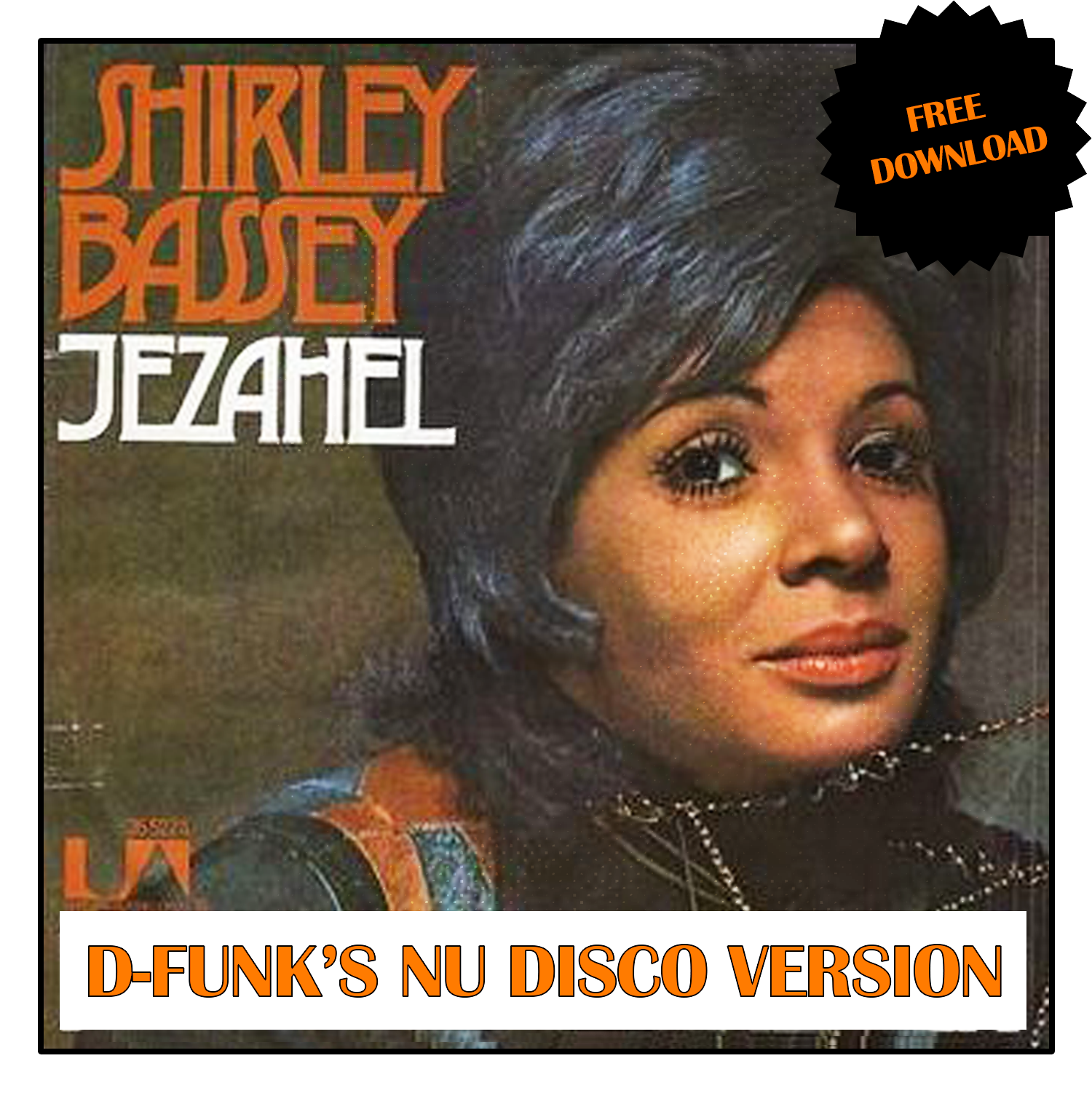 Shirley Bassey - 'Jezahel' (D-Funk's Nu Disco Version) *Free Download* (Copy)