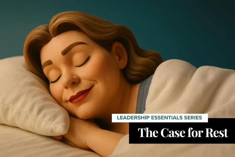 Leadership Essentials: Rest