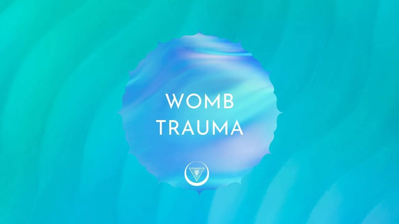 Womb Trauma