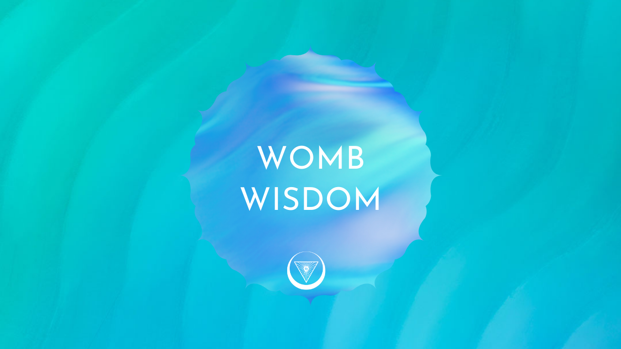 Womb Wisdom