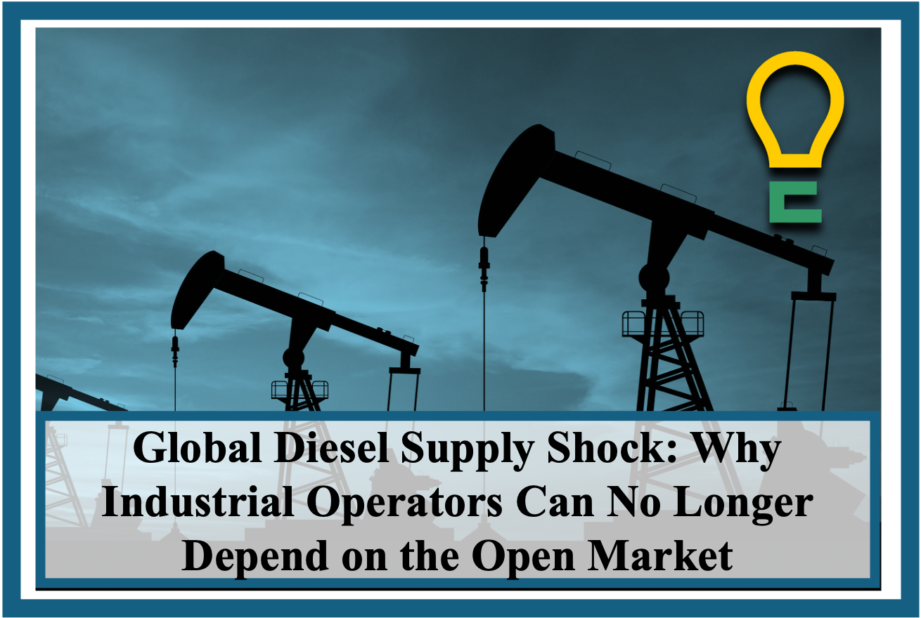 Global Diesel Supply Shock: Why Industrial Operators Can No Longer Depend on the Open Market