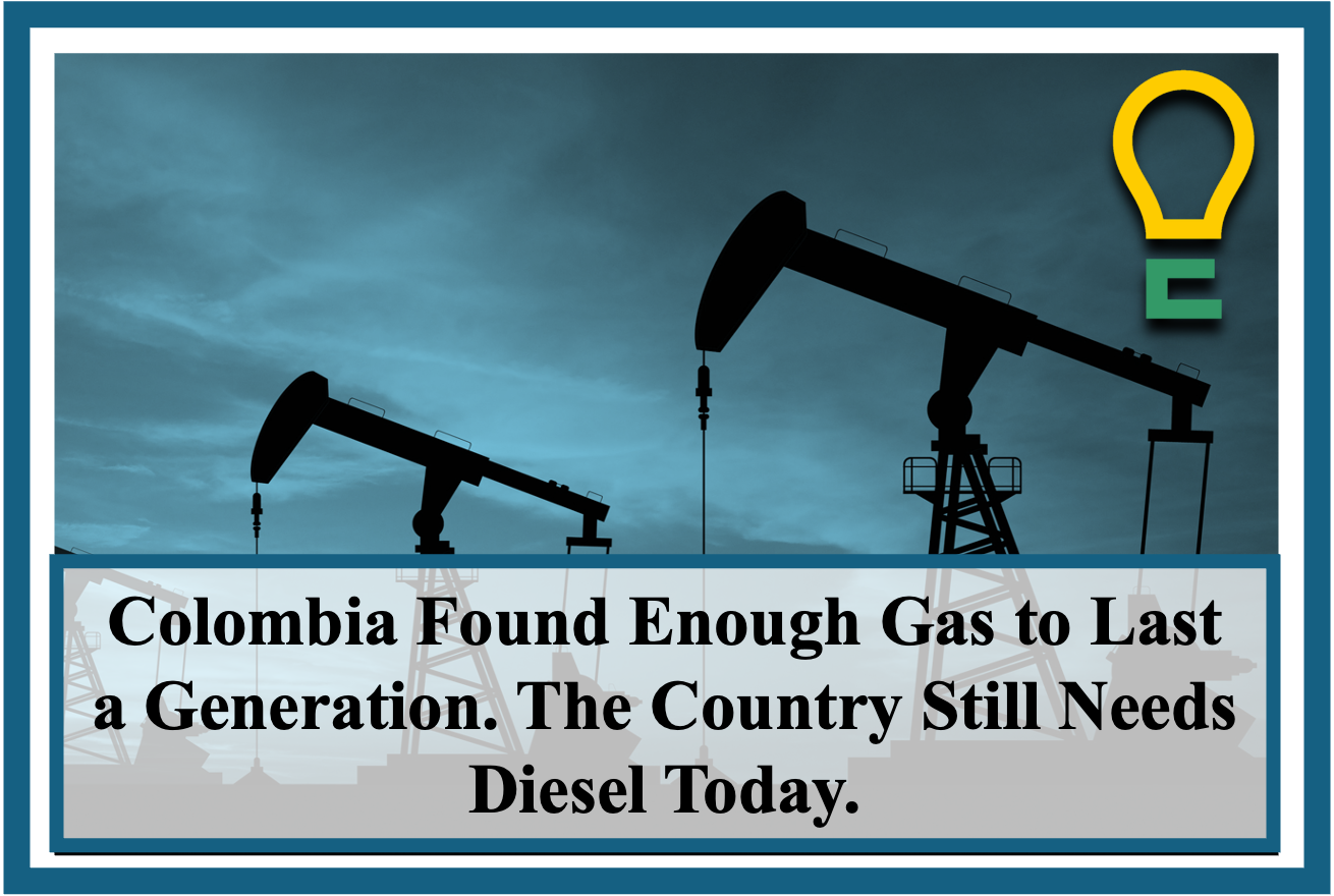 Colombia Found Enough Gas to Last a Generation. The Country Still Needs Diesel Today.