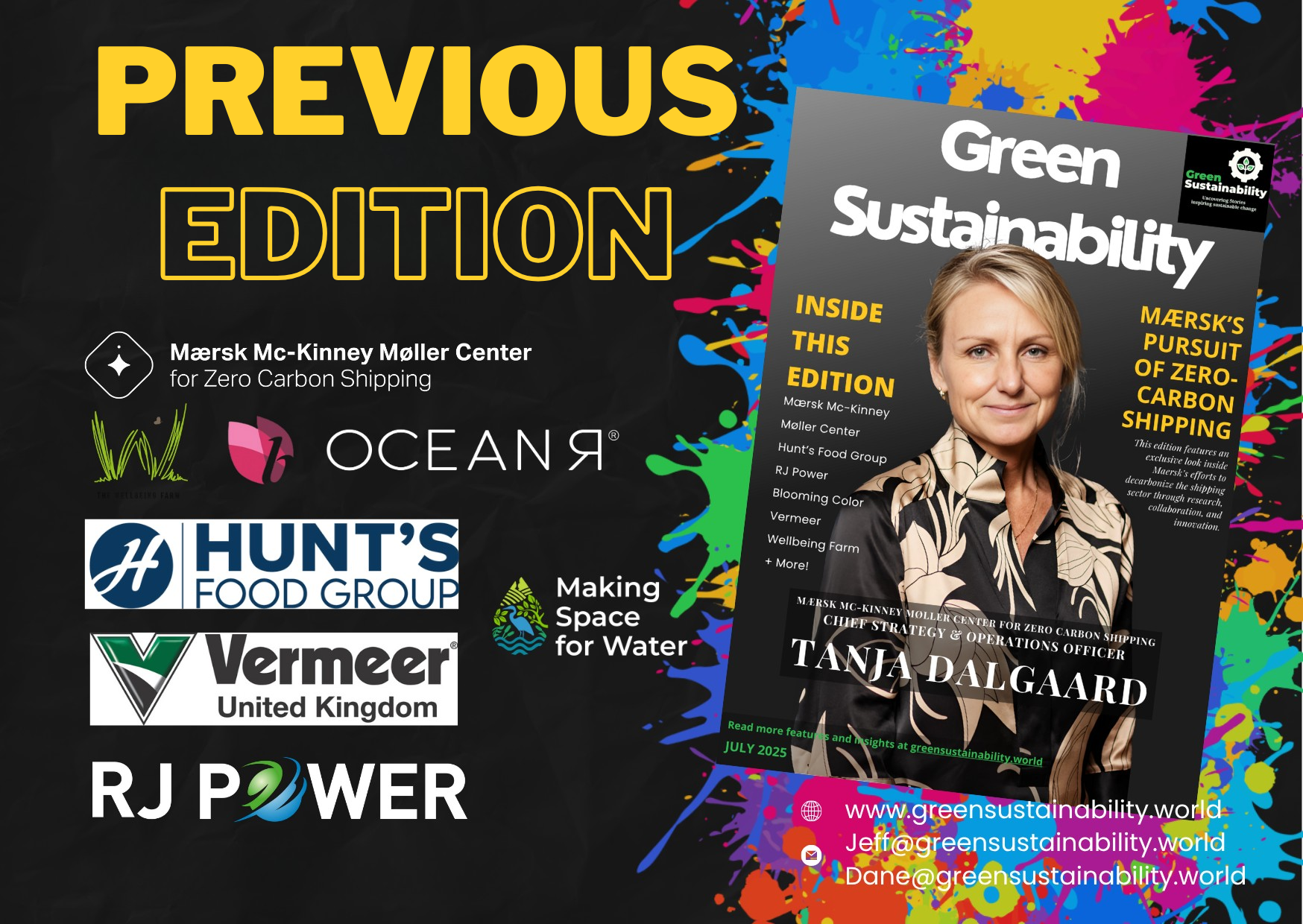 Poster for the previous edition of Green Sustainability magazine, July 2025, featuring Tanja Dalgaard, Chief Strategy & Operations Officer at Maersk Mc-Kinney Møller Center for Zero Carbon Shipping. Includes logos of Maersk Mc-Kinney Møller Center, ocean, The Fertilizer Farm, Hunt's Food Group, Vermeer UK, R J Power, and Making Space for Water. The poster has bright splashes of paint and contact information for green sustainability.world, Jeff@greensustainability.world, and Dane@greensustainability.world.
