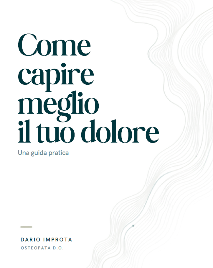 Copertina della guida gratuita “Capire meglio il tuo dolore” di Dario Improta, osteopata a Torino