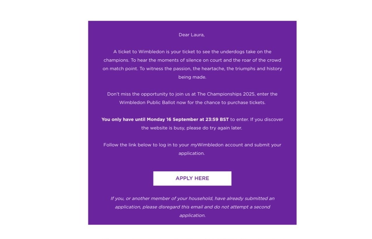 A second email sent to myWimbledon users to remind them that the Wimbledon Public Ballot was open.
