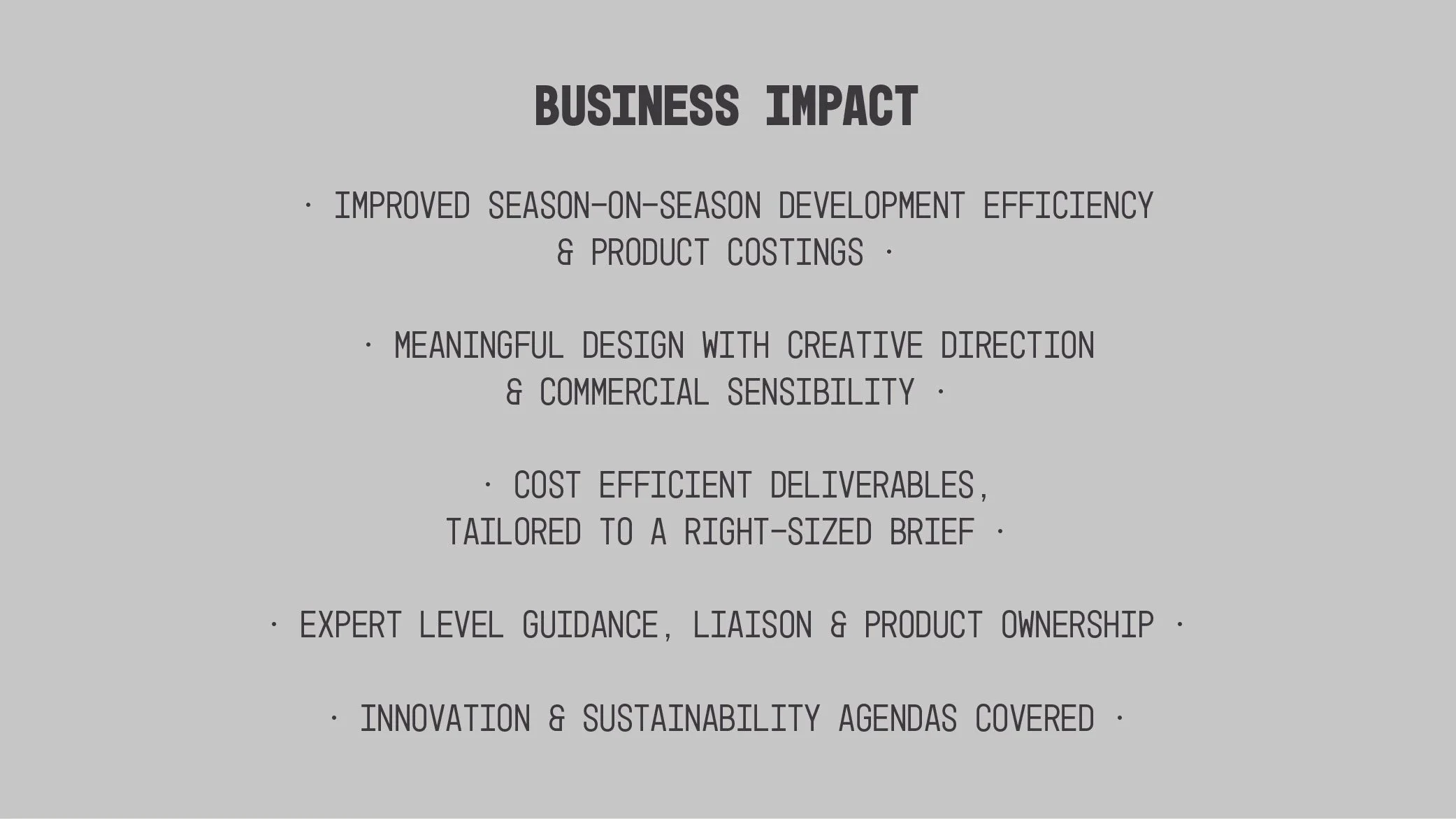 Text-based presentation slide titled "Business Impact" with bullet points on development efficiency, design, cost, guidance, and sustainability.