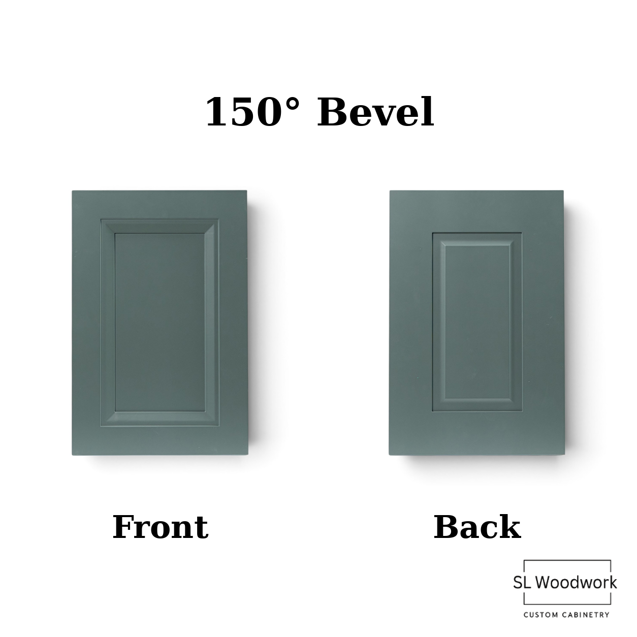 Sample cabinet door with front and back views, labeled '150° Bevel', from SL Woodwork custom cabinetry.