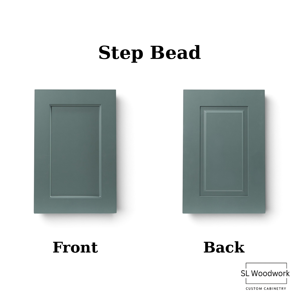A comparison of two cabinet doors labeled 'Front' and 'Back' with the text 'Step Bead' above them, and a logo for SL Woodwork Custom Cabinetry in the bottom right corner.
