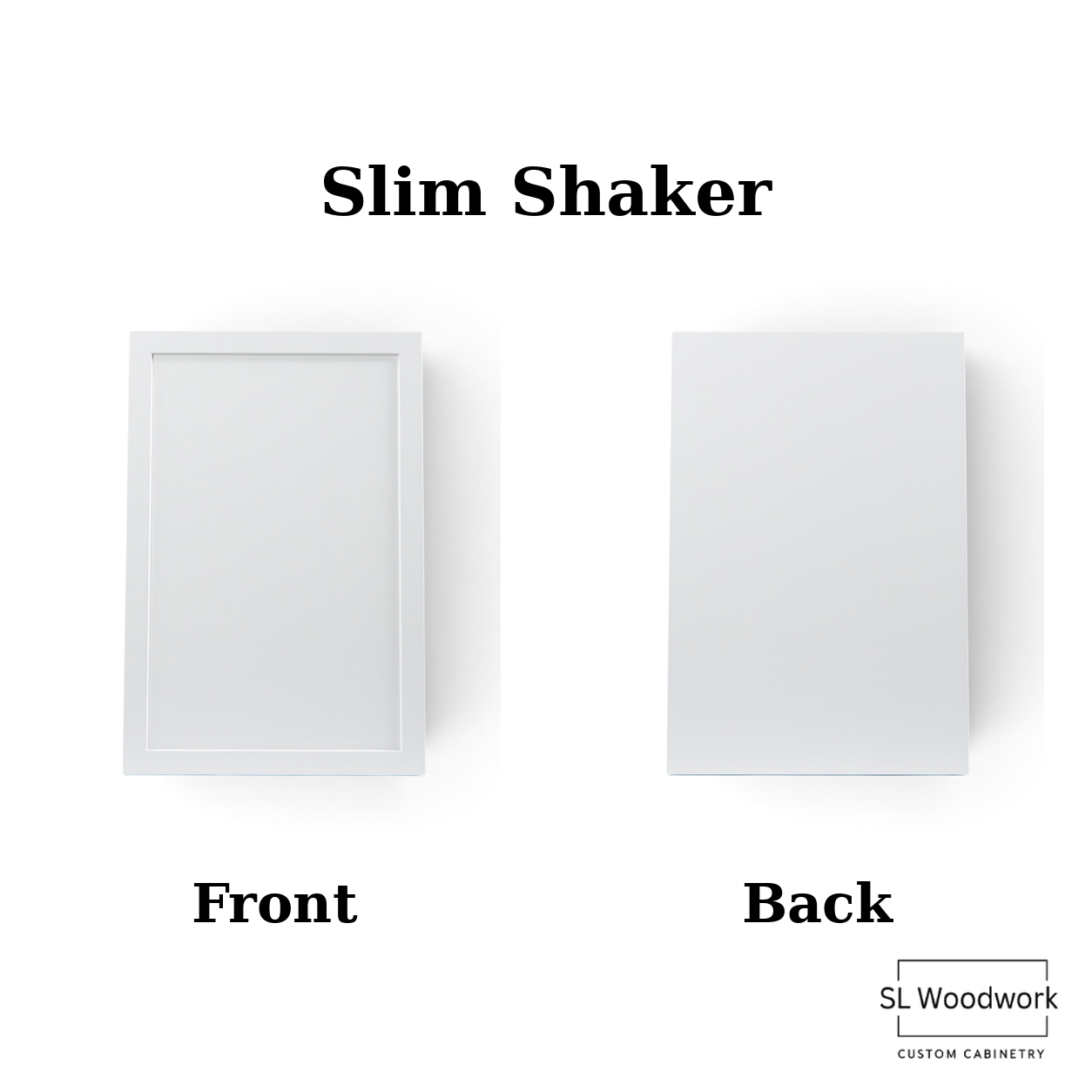 Comparison of a white cabinet door front view and back view with the text 'Slim Shaker' at the top and the SL Woodwork logo at the bottom right.