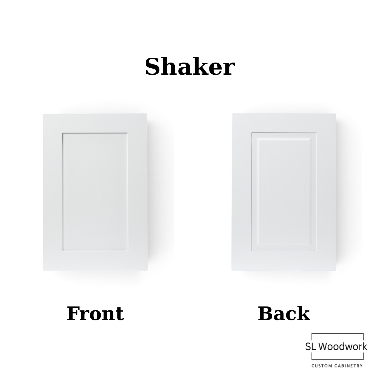 Image displaying two white cabinet doors labeled 'Front' and 'Back', with the word 'Shaker' at the top and 'SL Woodwork Custom Cabinetry' logo in the bottom right corner.