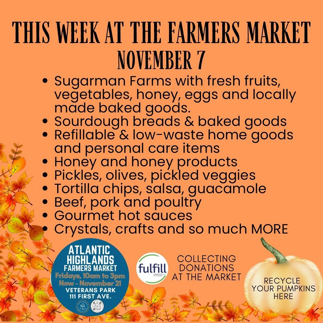 🎃 The Atlantic Highlands Farmers Market is back this Friday!

We&rsquo;re collecting pumpkins for recycling and non-perishable food donations for Fulfill NJ to help our neighbors in need.
If you or someone you know could use a little help with food,