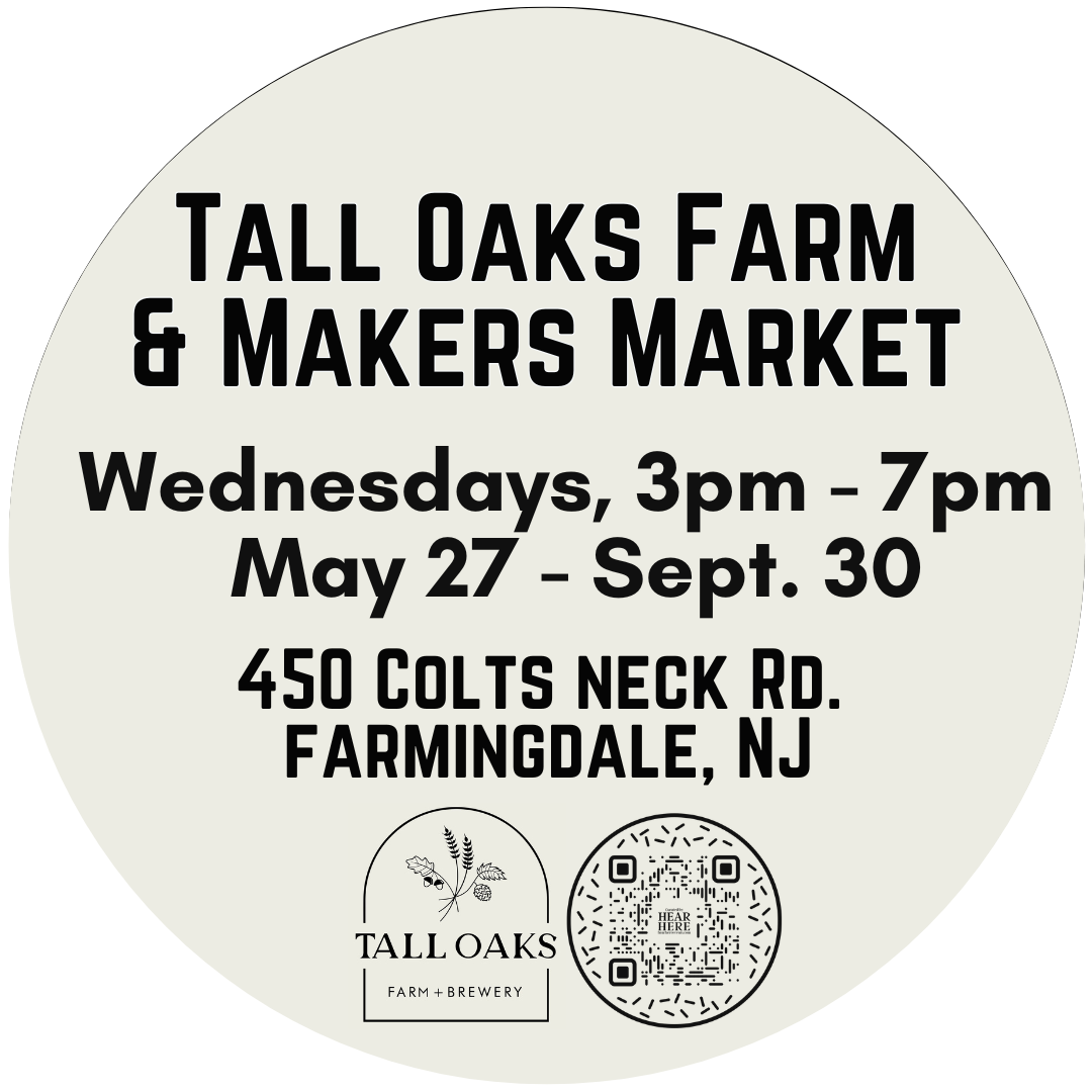 Poster advertising the Tall Oaks Farm & Makers Market, held Wednesdays from 3 pm to 7 pm, May 27 to September 30 at 450 Colts Neck Rd., Farmingdale, NJ, featuring farm and brewery vendors, with a logo and QR code at the bottom.