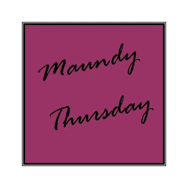 Maundy Thursday 