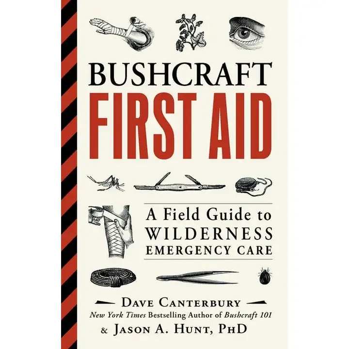 Bushcraft First Aid by Dave Canterbury – Wilderness Survival & Emergency Medical Guide