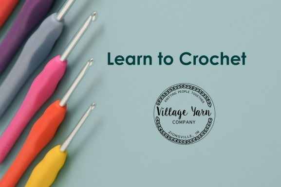 Village Yarn Co - Learn to Crochet