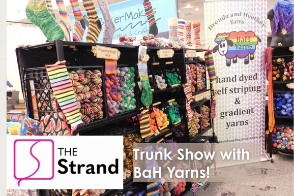 BaH Yarns Trunk Show @ The Strand